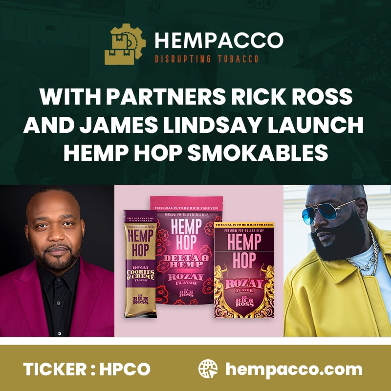 Hempacco with Partners Rick Ross and James Lindsay Launch Hemp Hop Smokables