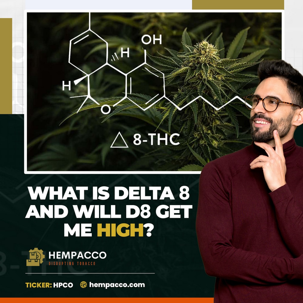 What is Delta 8 and Will D8 Get Me High?